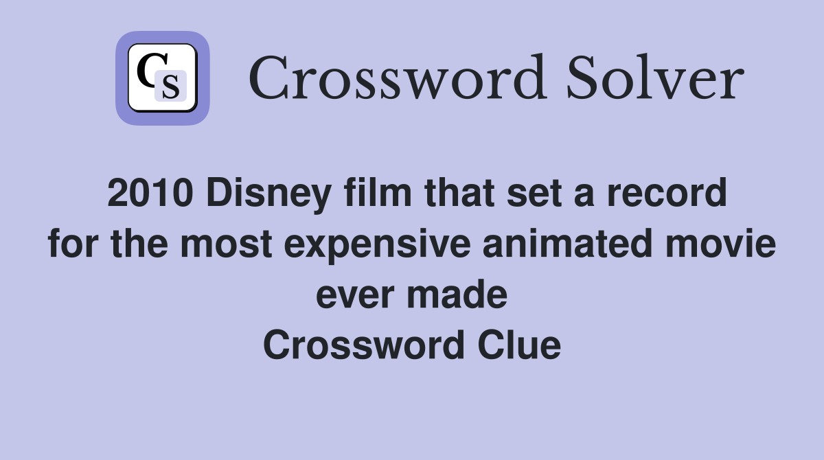 2010-disney-film-that-set-a-record-for-the-most-expensive-animated